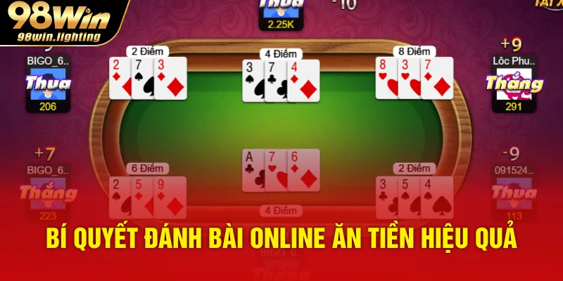 Bí quyết đánh bài online ăn tiền hiệu quả
