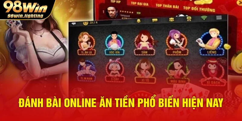 Đánh bài online ăn tiền phổ biến hiện nay