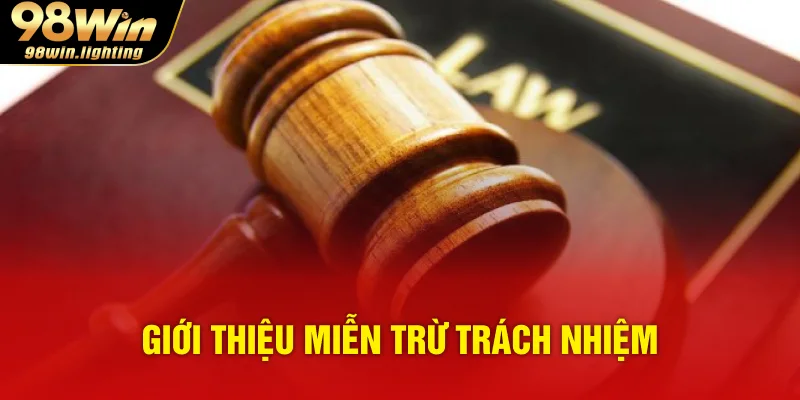 Giới thiệu miễn trừ trách nhiệm