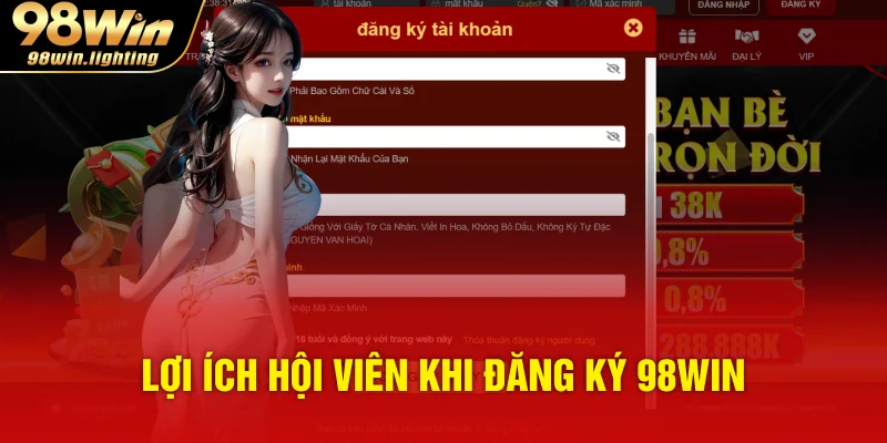 Lợi ích hội viên khi đăng ký 98WIN
