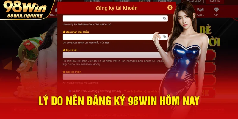 Lý do nên đăng ký 98WIN hôm nay